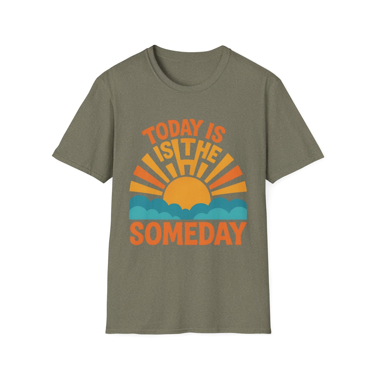 Motivational Sunrise T-Shirt – “Today is the New Someday” Positive Uplifting Quote Tee