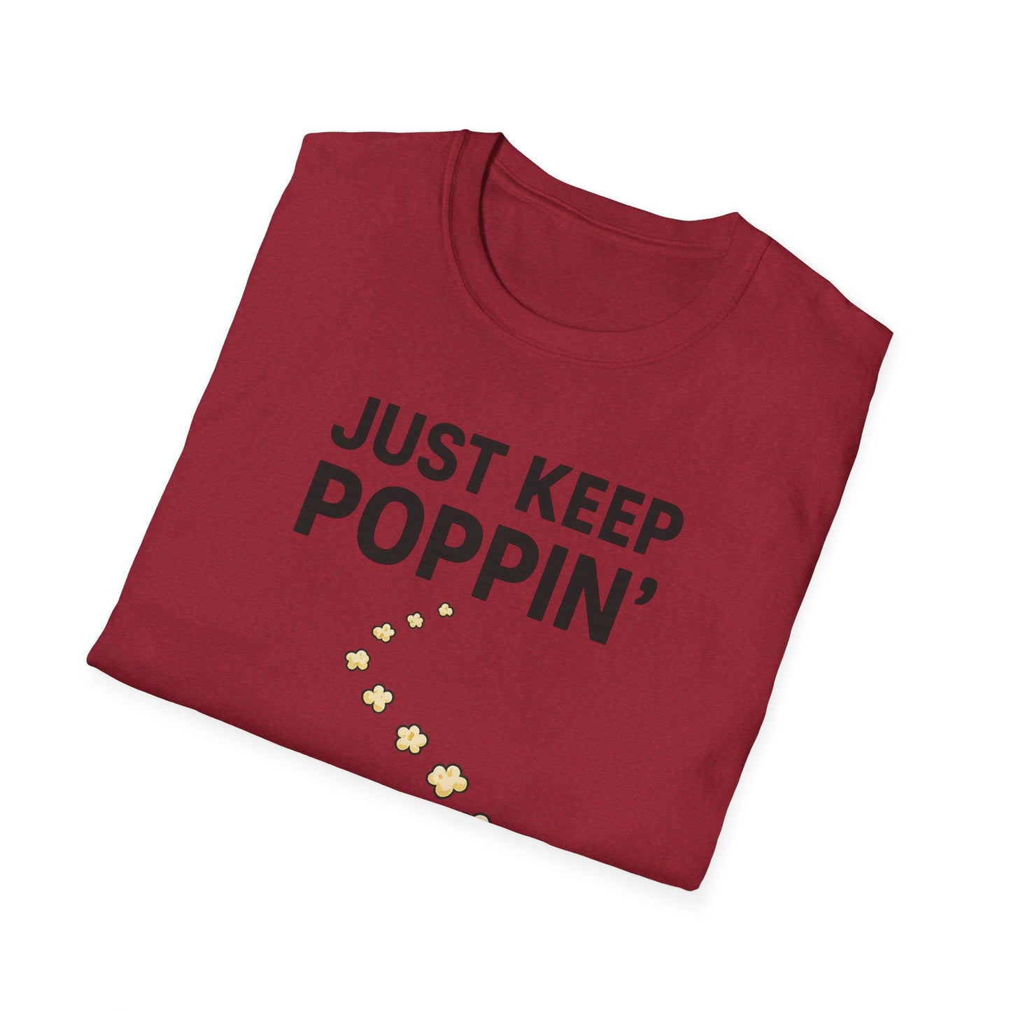 Just Keep Poppin’ Shirt – Funny Popcorn Lover Tee – Retro Movie Night T-Shirt for Snack Fans & Cinema Lovers