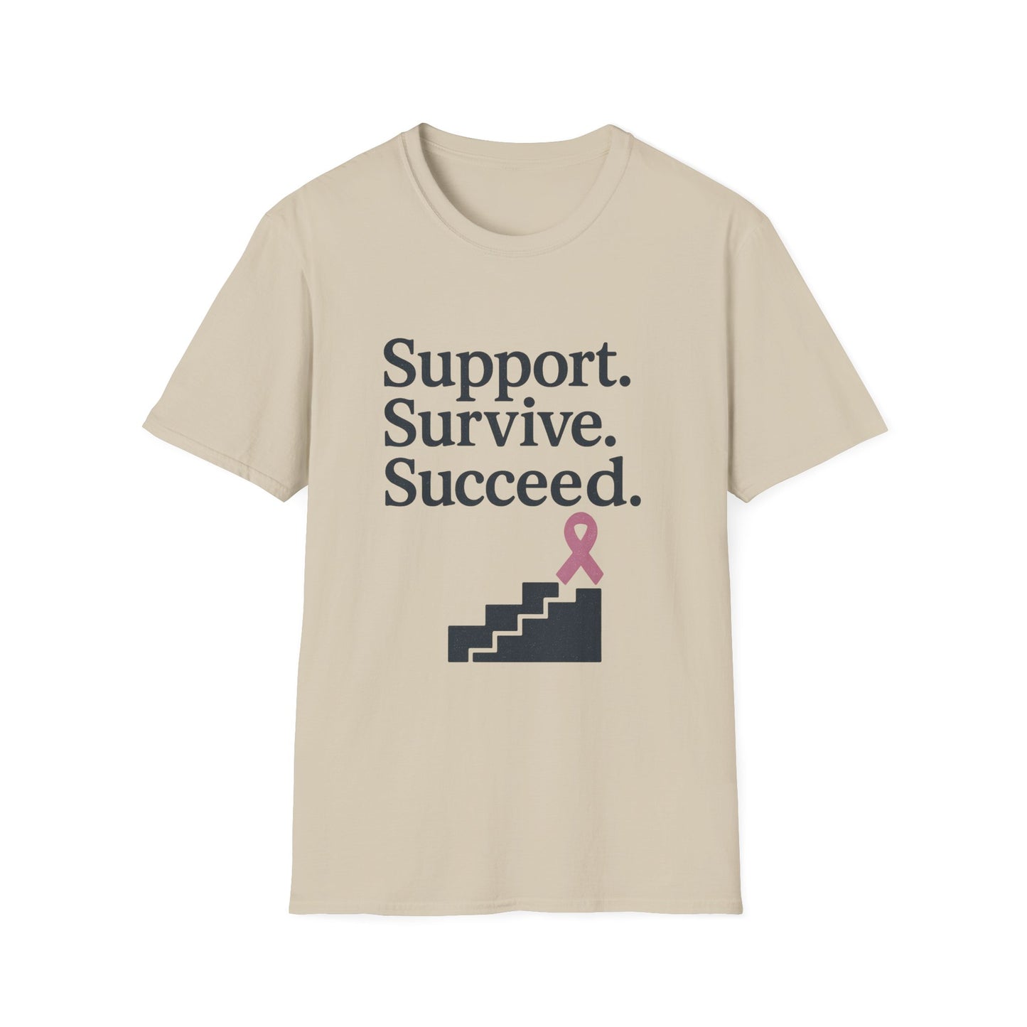 Support Survive Succeed Shirt | Breast Cancer Awareness Pink Ribbon Tee | Inspirational Hope Survivor Fighter T-Shirt October