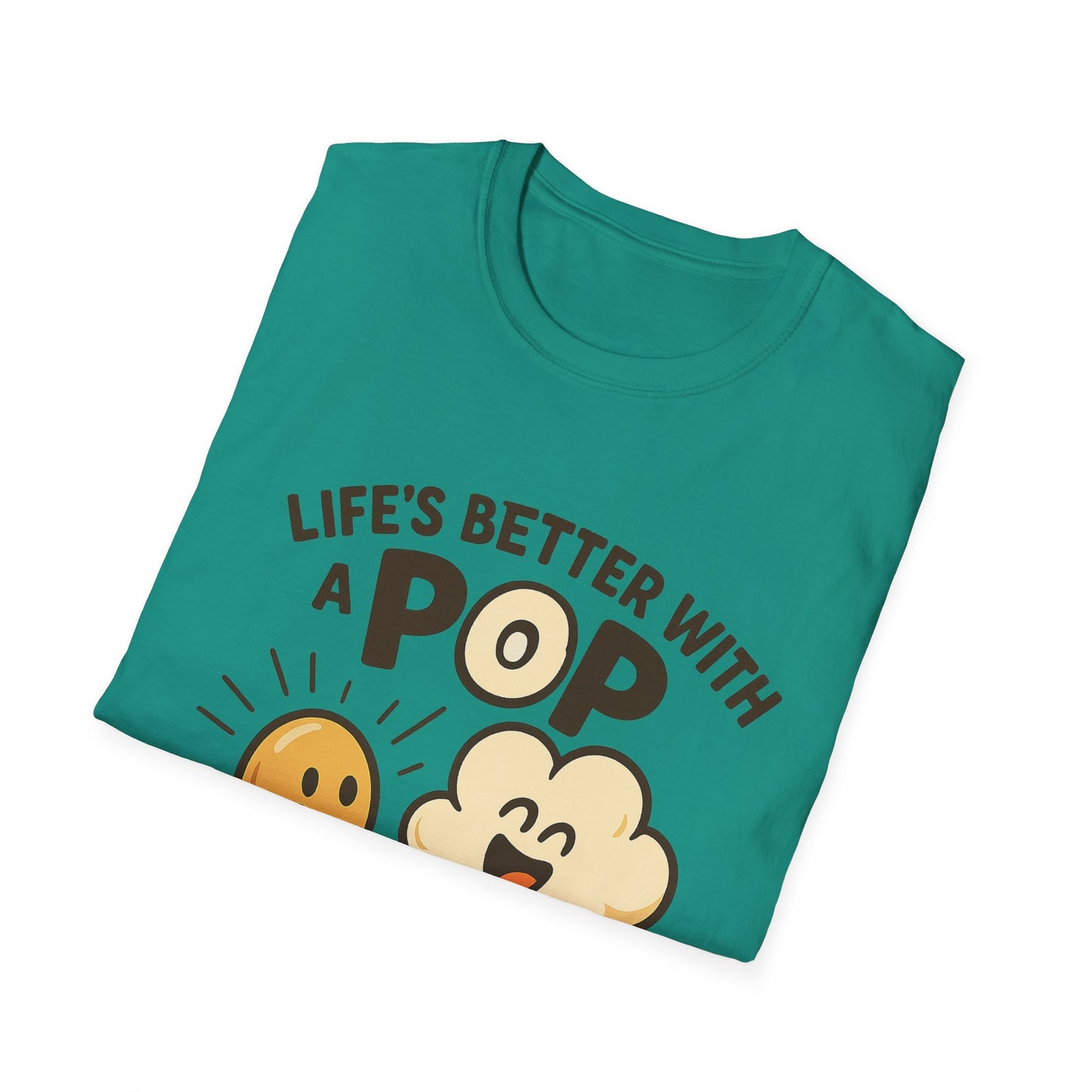 Life’s Better with a Pop Shirt – Cute Popcorn Graphic Tee – Funny Snack T-Shirt for Movie Lovers & Cinema Nights