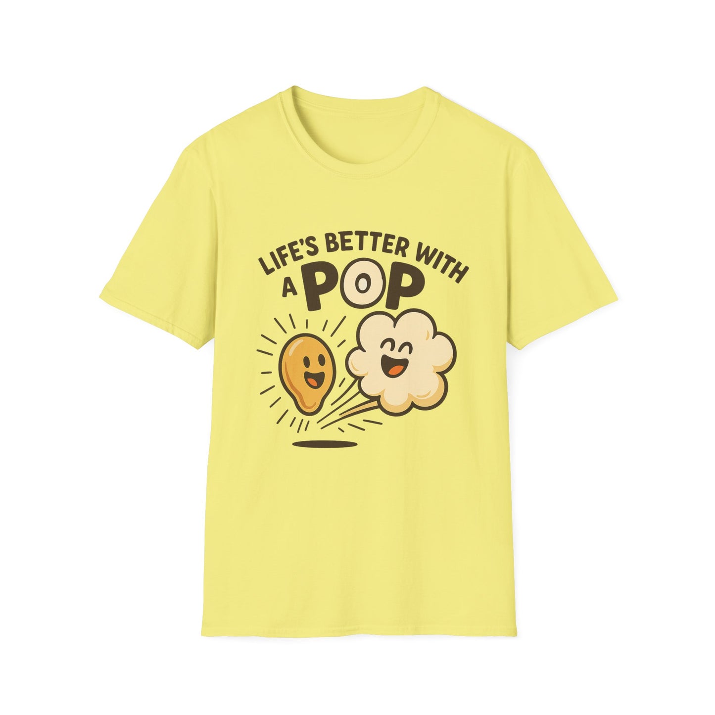 Life’s Better with a Pop Shirt – Cute Popcorn Graphic Tee – Funny Snack T-Shirt for Movie Lovers & Cinema Nights