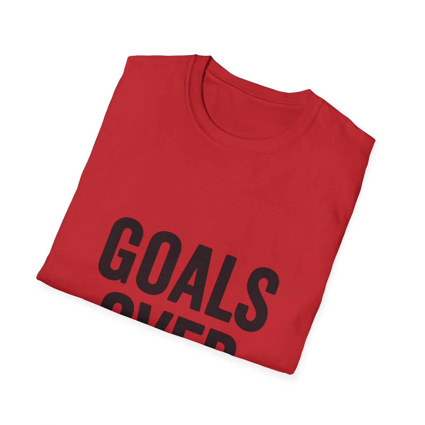 Goals Over Excuses T-Shirt – Bold Motivational No Excuses Inspirational Tee