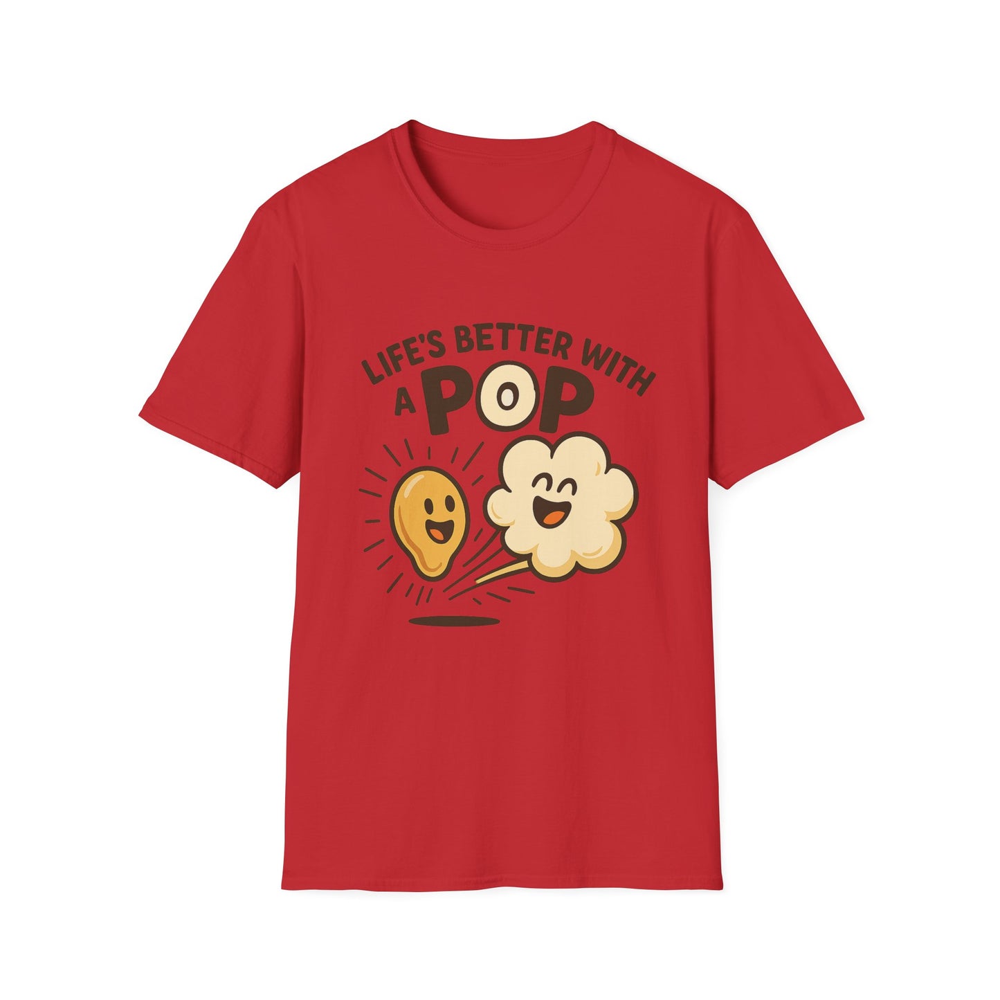 Life’s Better with a Pop Shirt – Cute Popcorn Graphic Tee – Funny Snack T-Shirt for Movie Lovers & Cinema Nights