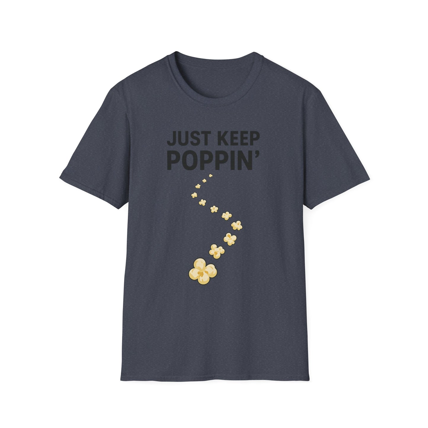 Just Keep Poppin’ Shirt – Funny Popcorn Lover Tee – Retro Movie Night T-Shirt for Snack Fans & Cinema Lovers