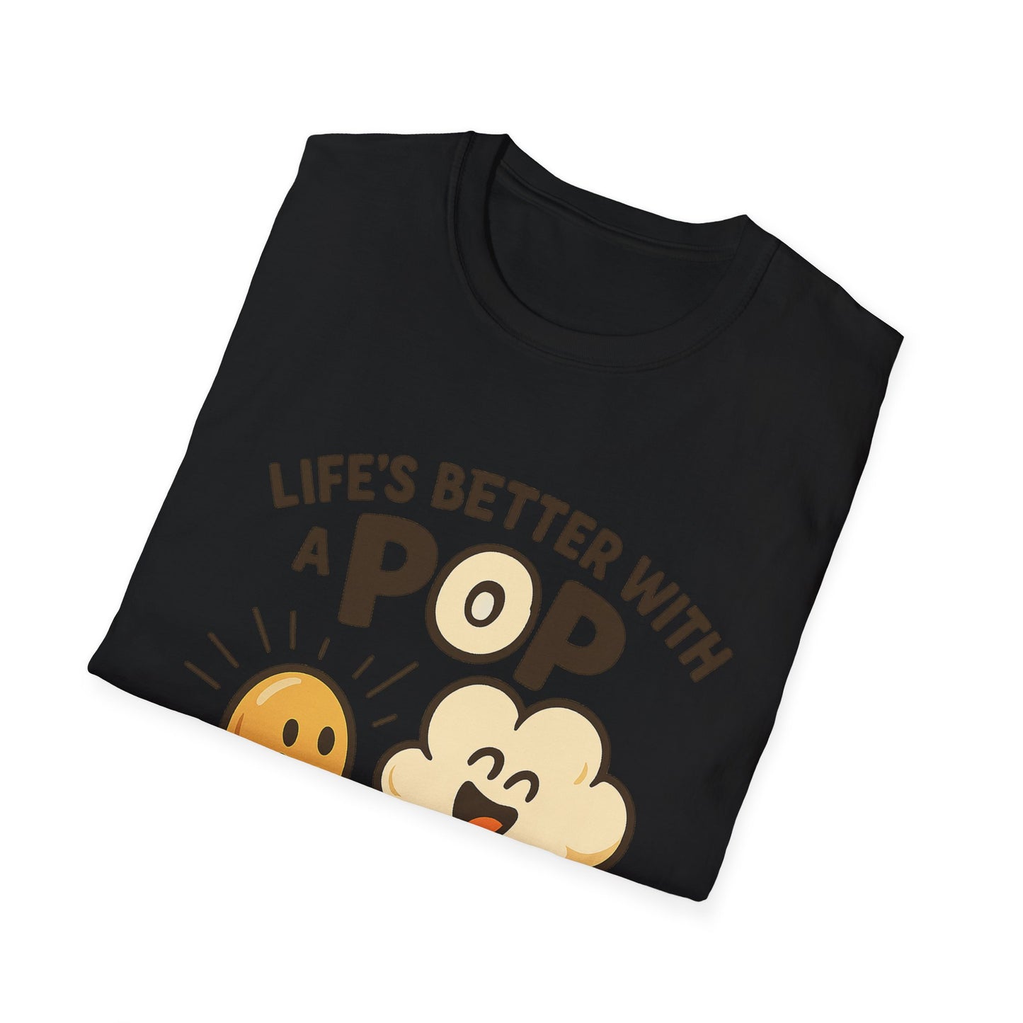 Life’s Better with a Pop Shirt – Cute Popcorn Graphic Tee – Funny Snack T-Shirt for Movie Lovers & Cinema Nights