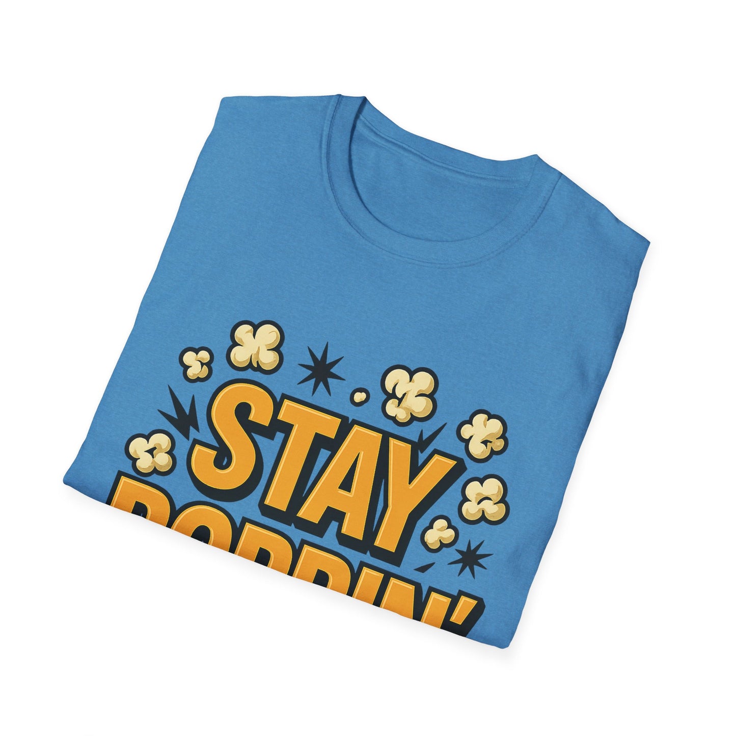 Stay Poppin’ Popcorn Shirt – Funny Retro Snack Tee – Movie Night T-Shirt for Popcorn Lovers & Film Fans