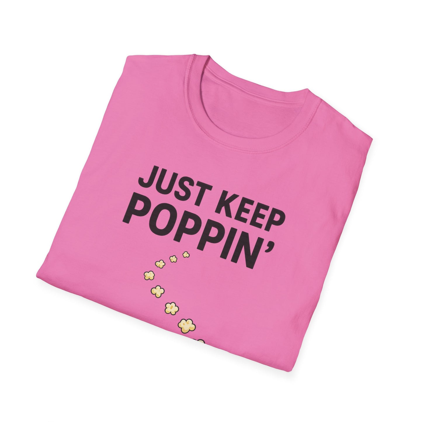 Just Keep Poppin’ Shirt – Funny Popcorn Lover Tee – Retro Movie Night T-Shirt for Snack Fans & Cinema Lovers