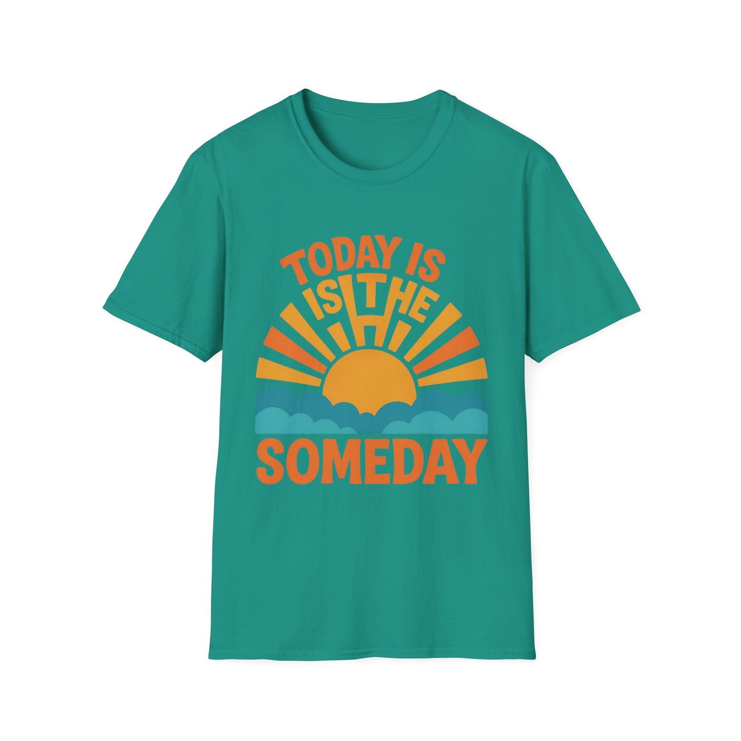 Motivational Sunrise T-Shirt – “Today is the New Someday” Positive Uplifting Quote Tee