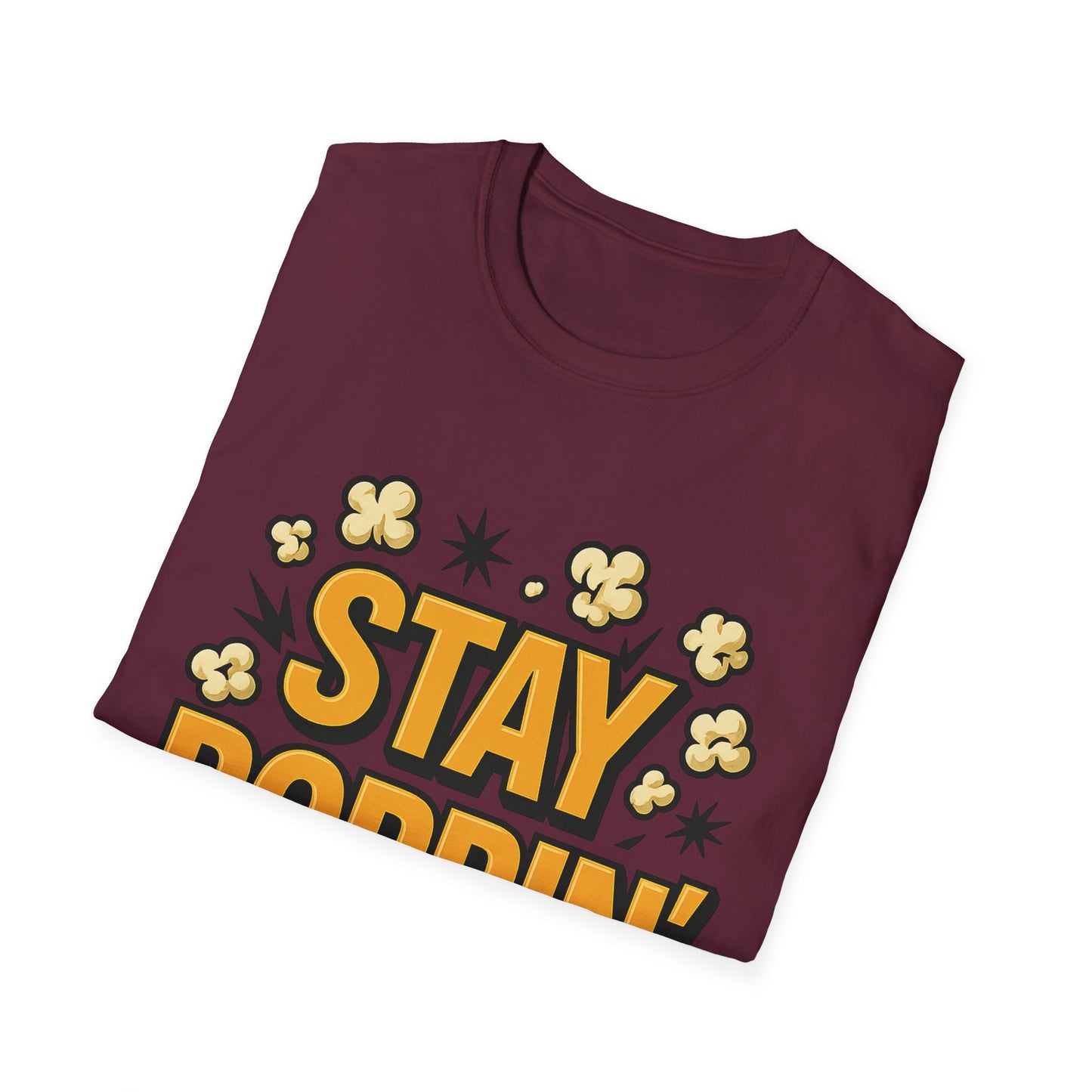 Stay Poppin’ Popcorn Shirt – Funny Retro Snack Tee – Movie Night T-Shirt for Popcorn Lovers & Film Fans