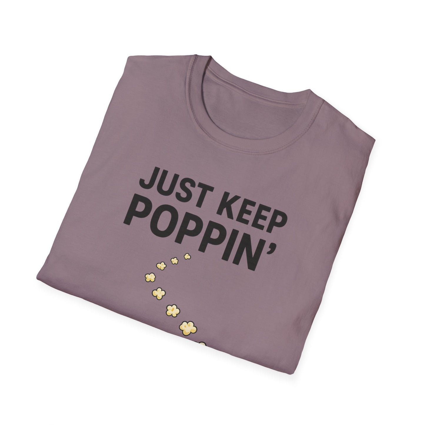 Just Keep Poppin’ Shirt – Funny Popcorn Lover Tee – Retro Movie Night T-Shirt for Snack Fans & Cinema Lovers