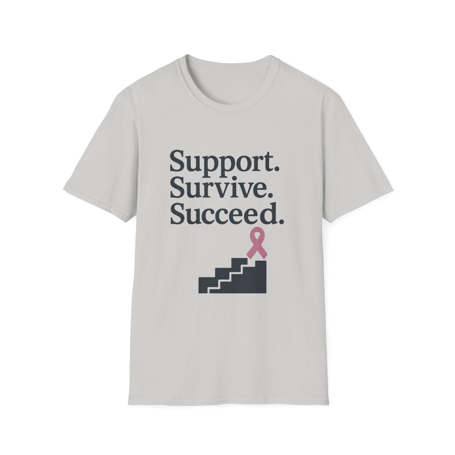Support Survive Succeed Shirt | Breast Cancer Awareness Pink Ribbon Tee | Inspirational Hope Survivor Fighter T-Shirt October