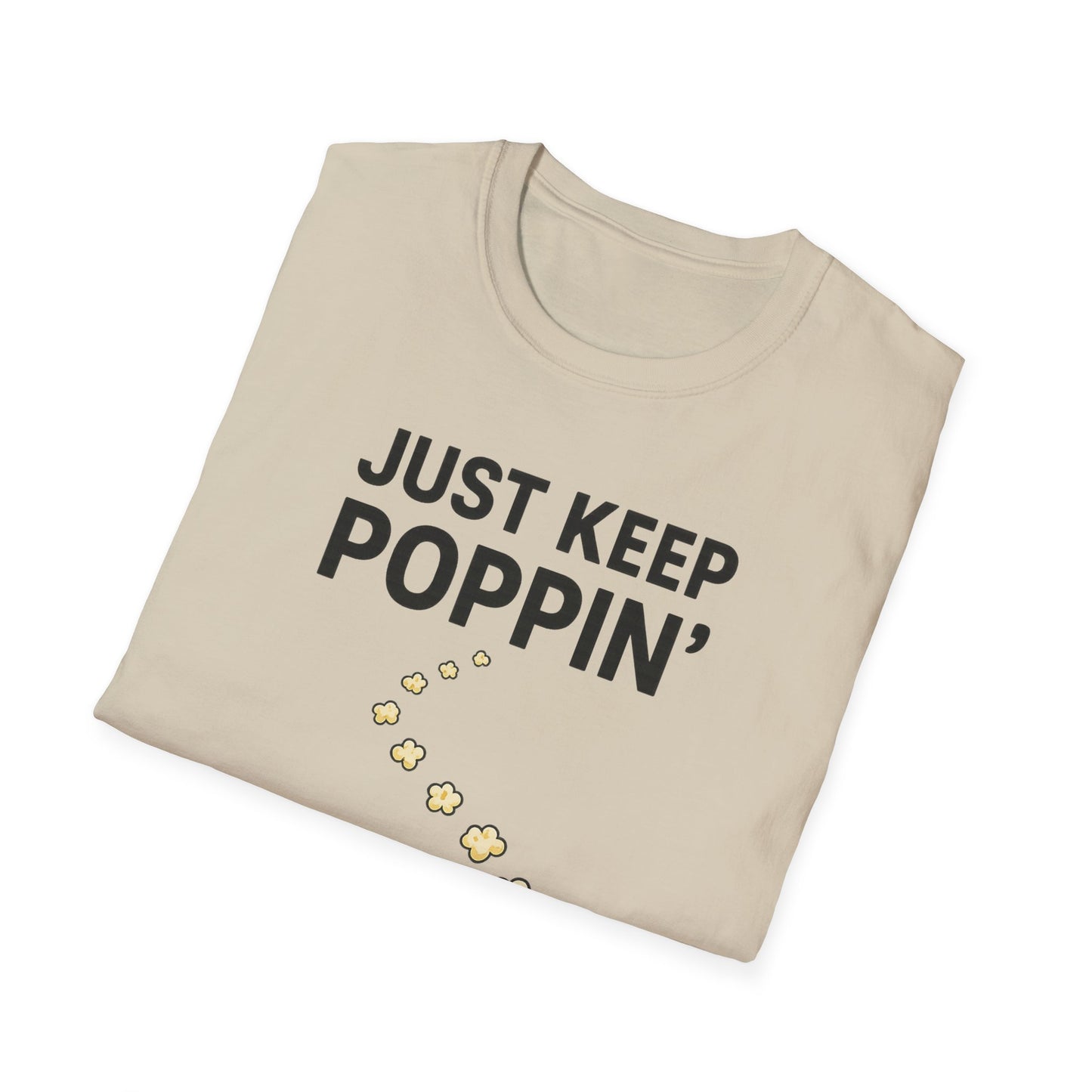 Just Keep Poppin’ Shirt – Funny Popcorn Lover Tee – Retro Movie Night T-Shirt for Snack Fans & Cinema Lovers