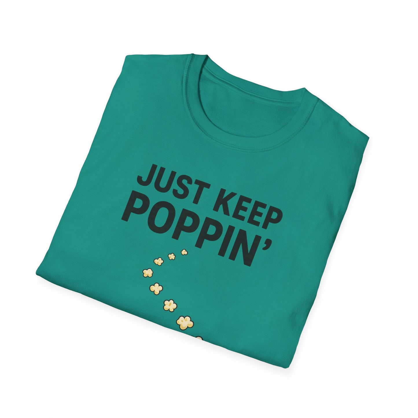 Just Keep Poppin’ Shirt – Funny Popcorn Lover Tee – Retro Movie Night T-Shirt for Snack Fans & Cinema Lovers