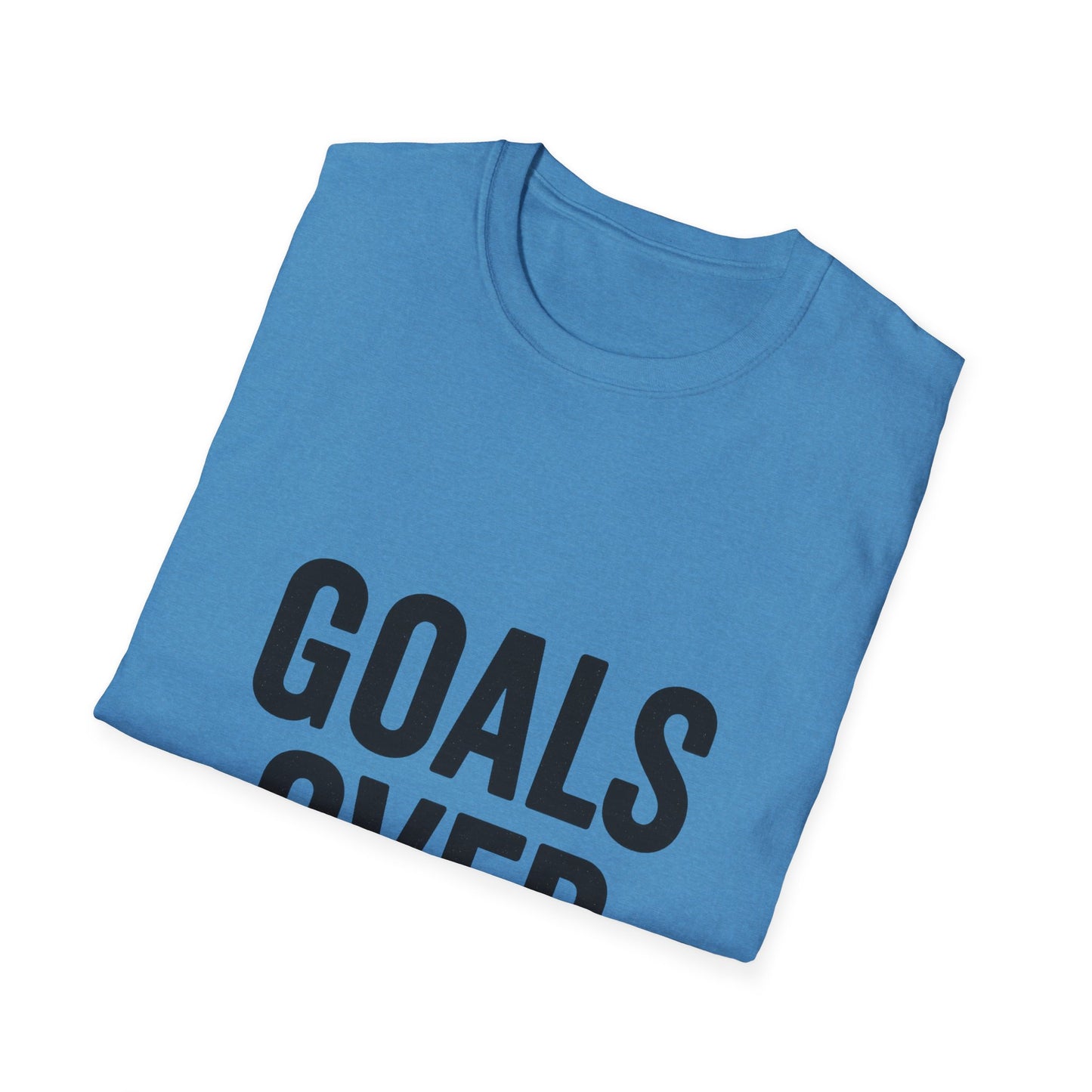 Goals Over Excuses T-Shirt – Bold Motivational No Excuses Inspirational Tee