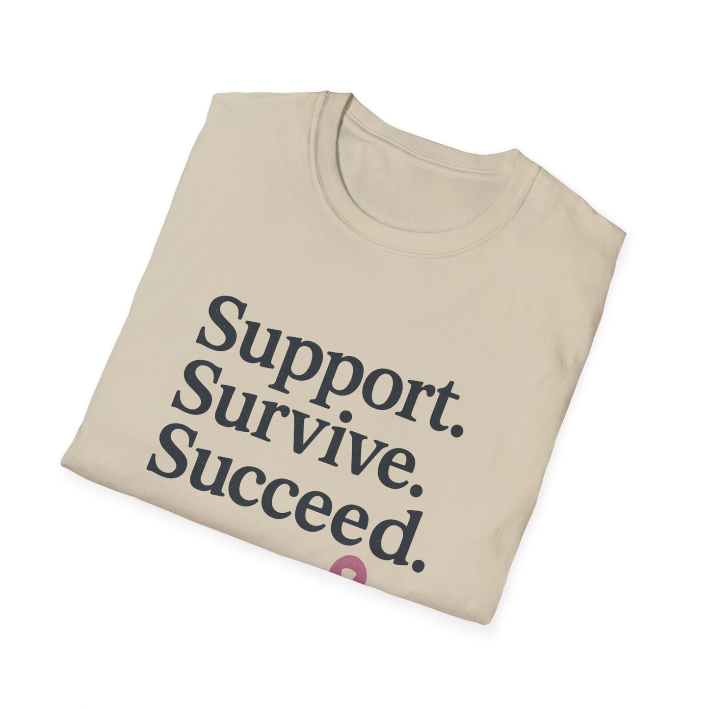 Support Survive Succeed Shirt | Breast Cancer Awareness Pink Ribbon Tee | Inspirational Hope Survivor Fighter T-Shirt October