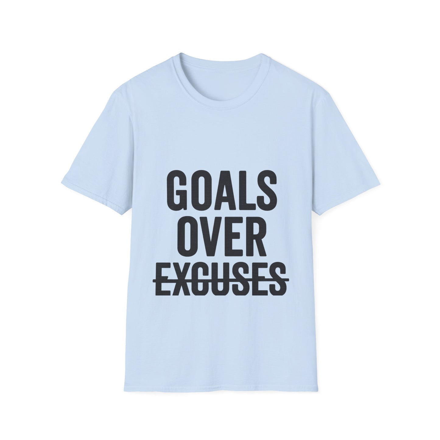 Goals Over Excuses T-Shirt – Bold Motivational No Excuses Inspirational Tee