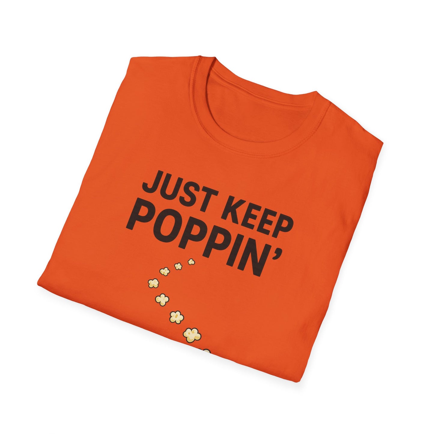 Just Keep Poppin’ Shirt – Funny Popcorn Lover Tee – Retro Movie Night T-Shirt for Snack Fans & Cinema Lovers